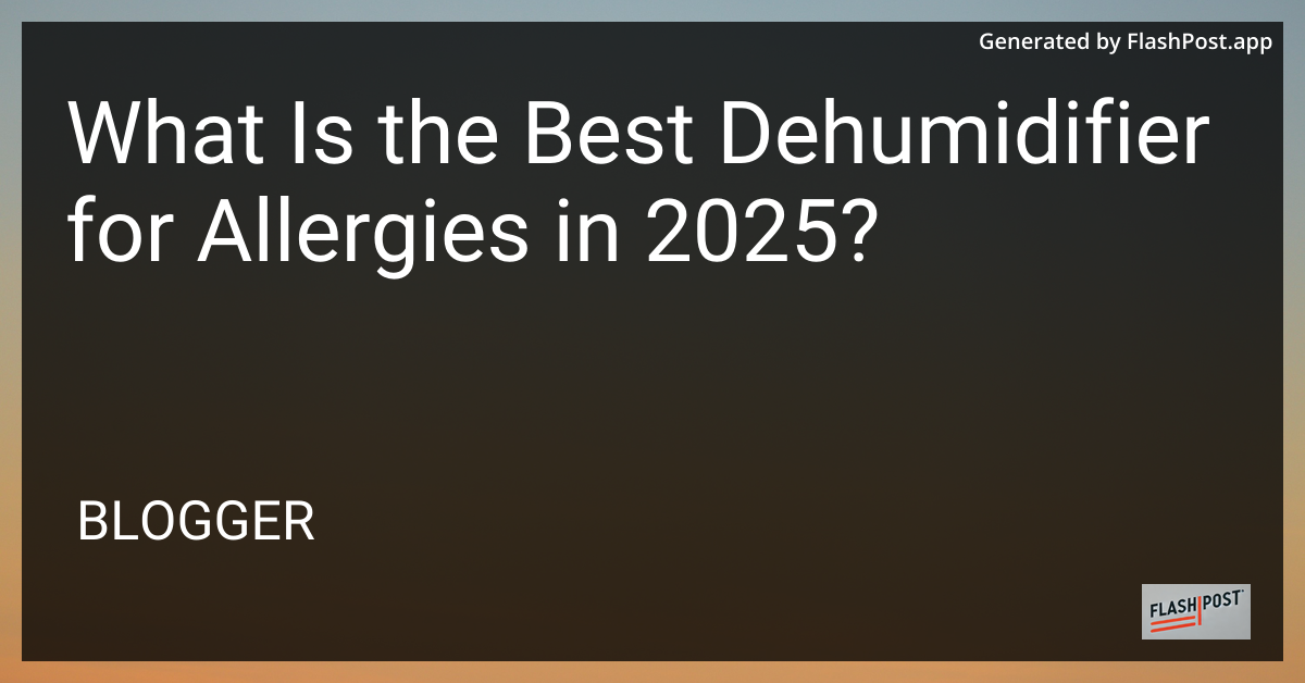 Dehumidifier for Allergies