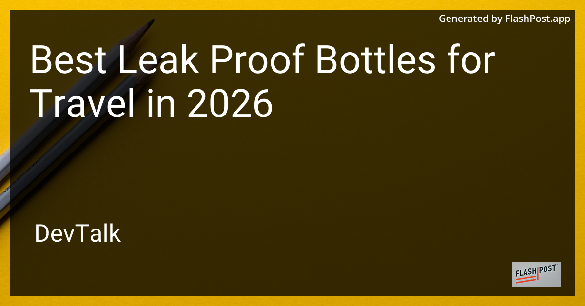 Best Leak Proof Bottles for Travel in 2026
