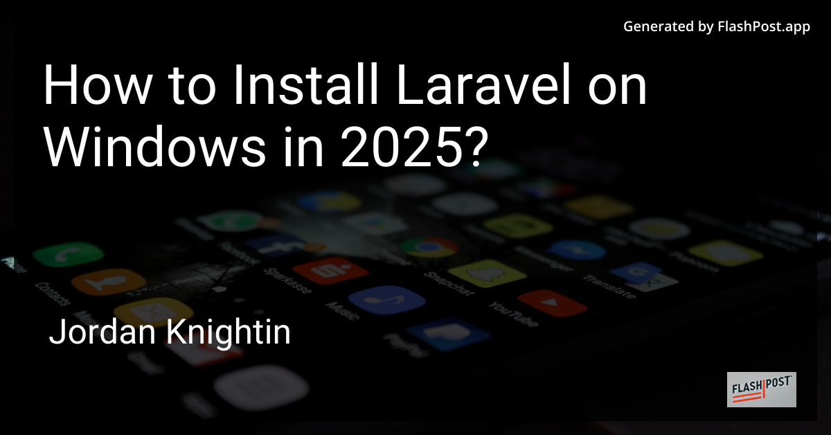How to Install Laravel on Windows in 2025?
