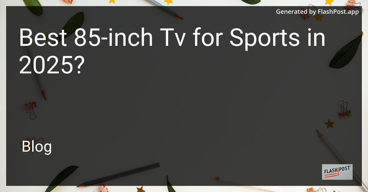 85-Inch TV for Sports