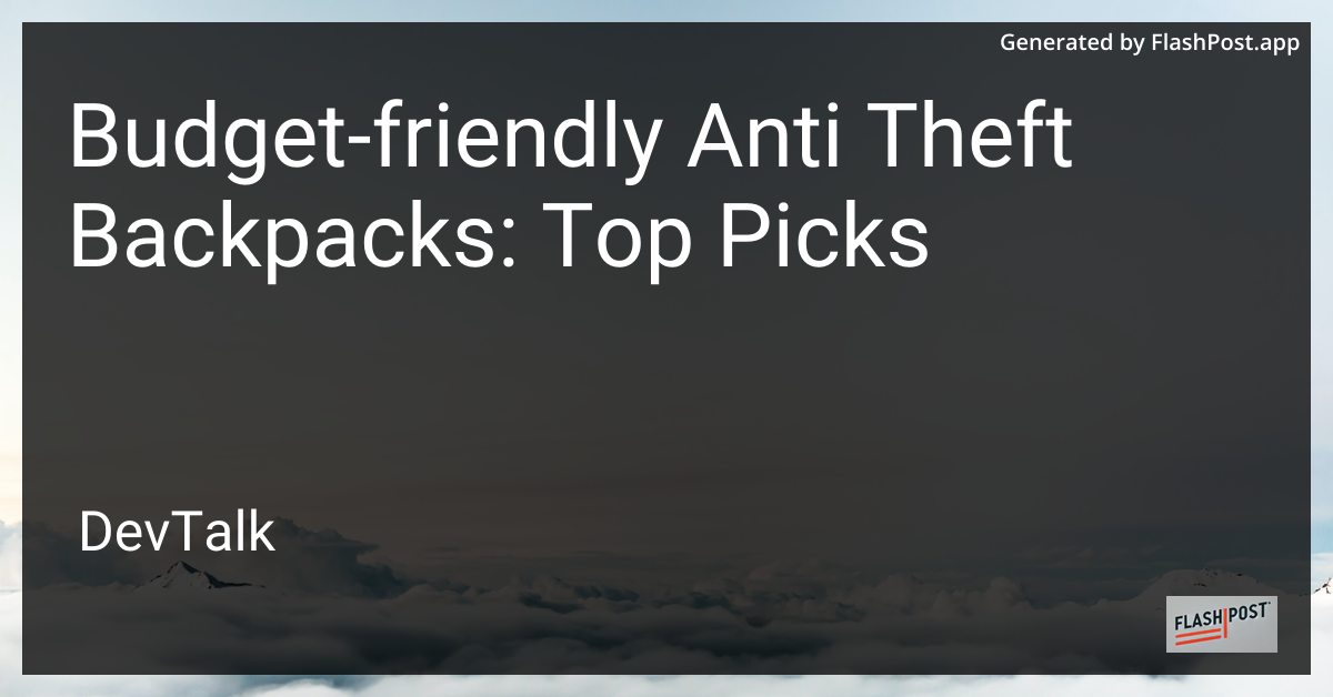 Budget-Friendly Anti Theft Backpacks: Top Picks