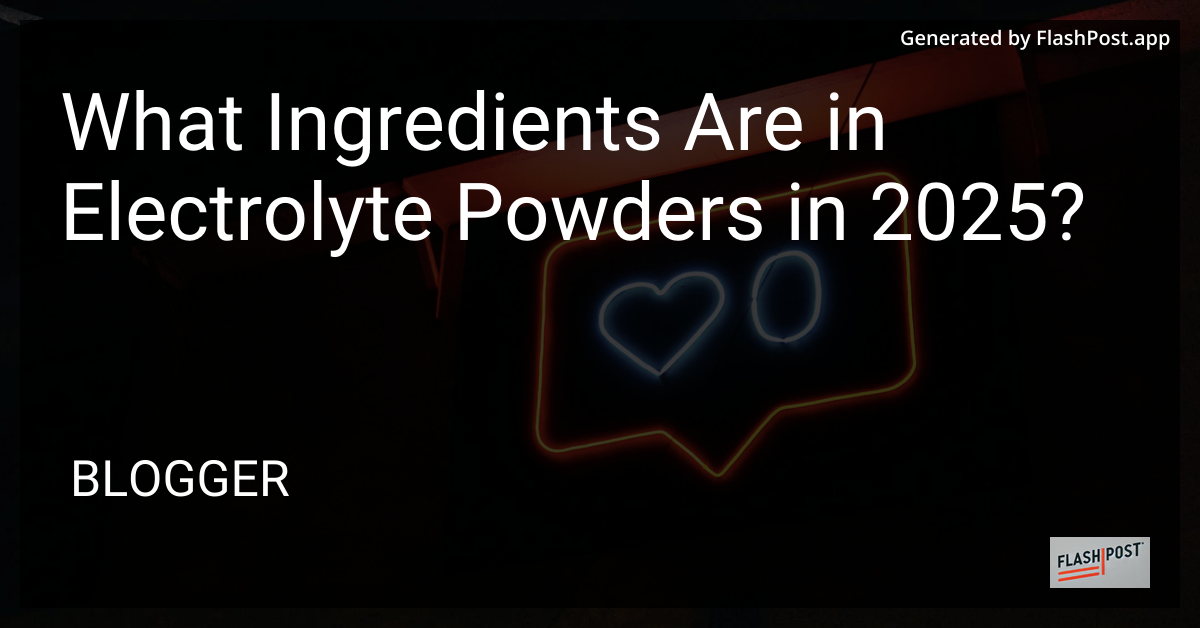 Electrolyte Powders 2025
