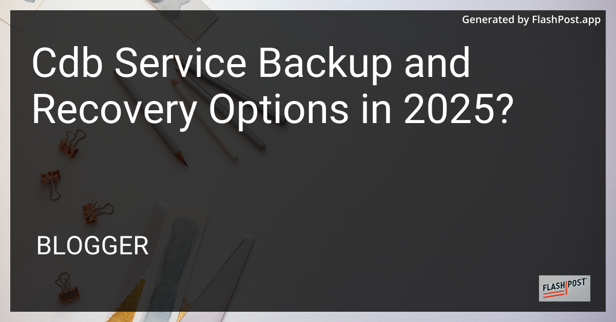 CDB Service Backup and Recovery Options