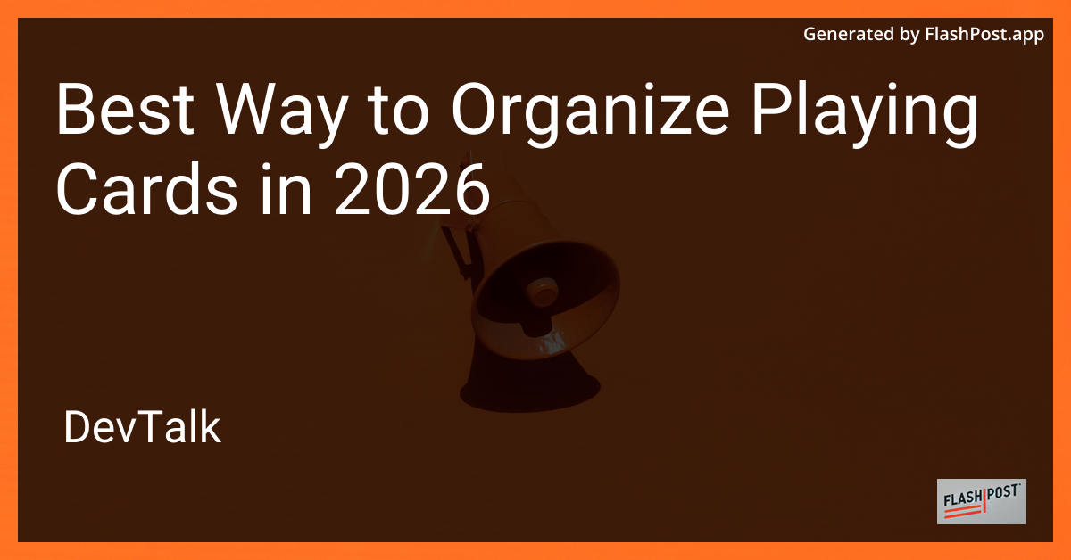 Best Way to Organize Playing Cards in 2026