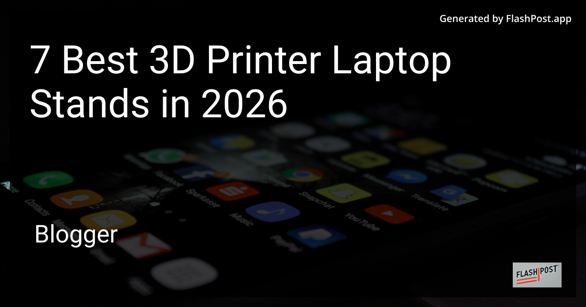 7 Best 3D Printer Laptop Stands in 2026