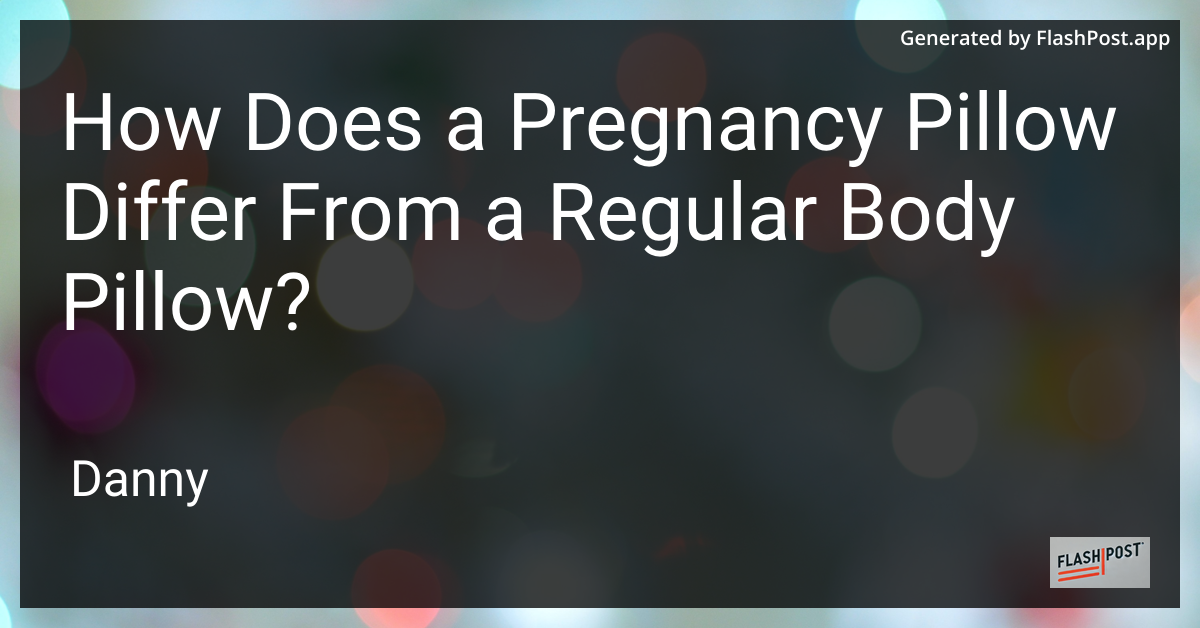 Pregnancy Pillow vs. Regular Body Pillow