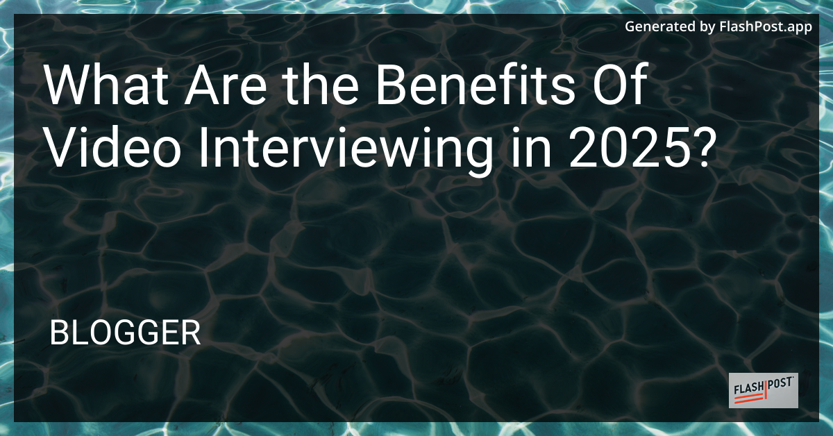 Video Interviewing in 2025