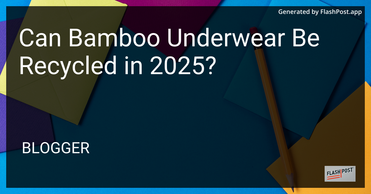 Bamboo Underwear Recycling