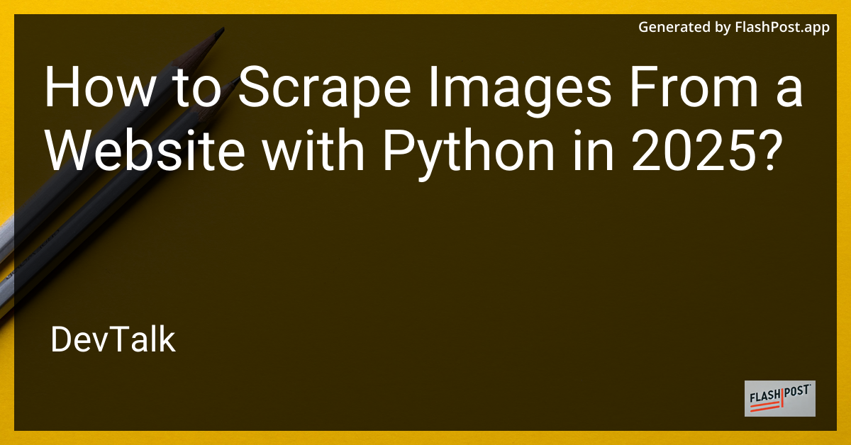 how to scrape images from a website with python in 2025?