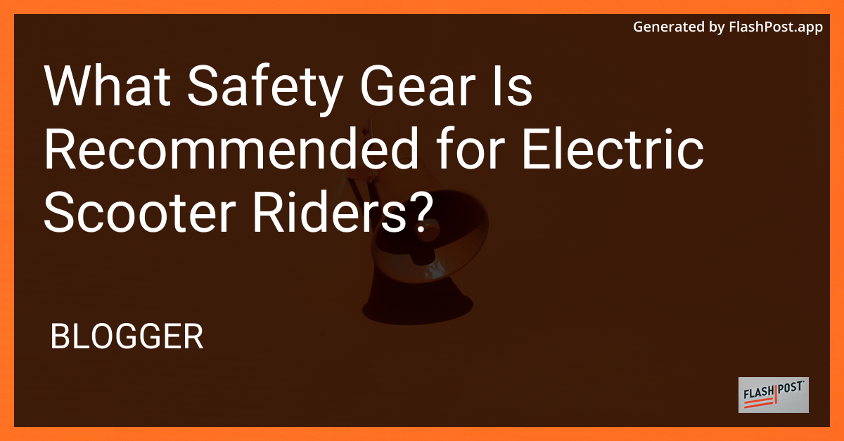 Electric Scooter Safety Gear