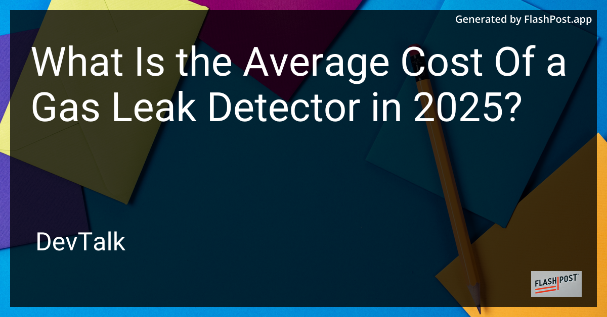 what is the average cost of a gas leak detector in 2025?