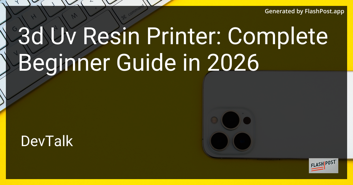 3d Uv Resin Printer: Complete Beginner Guide in 2026
