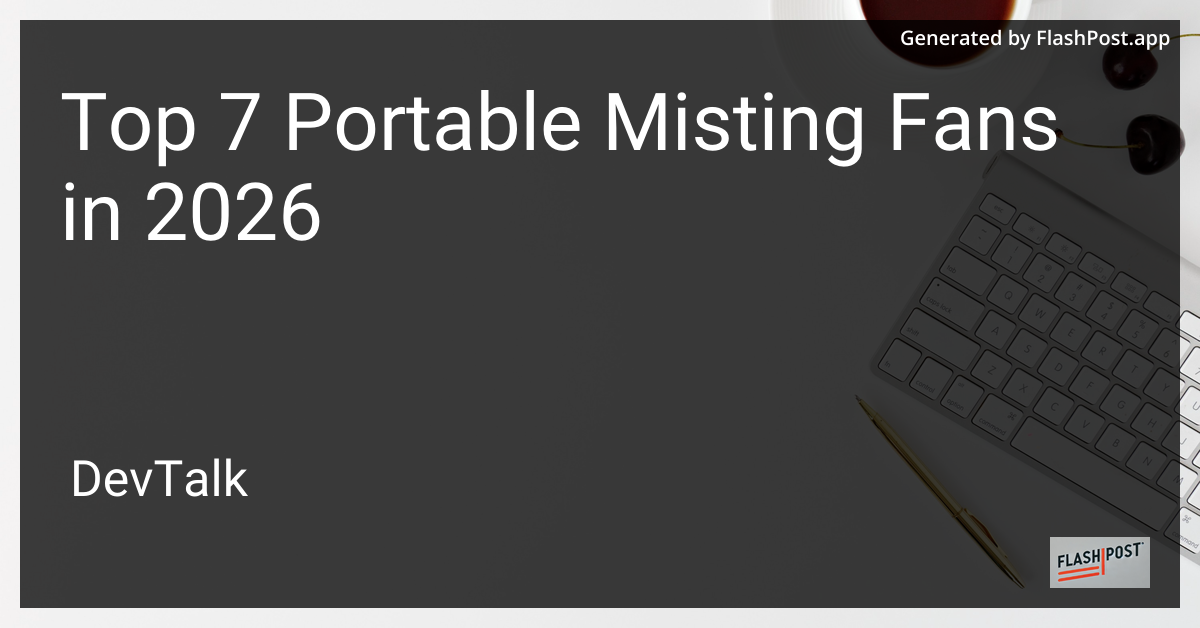 Top 7 Portable Misting Fans in 2026