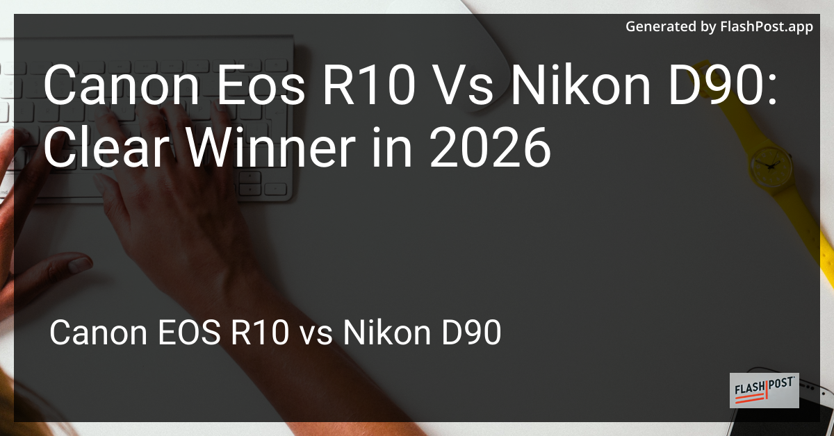 Canon Eos R10 Vs Nikon D90: Clear Winner in 2026