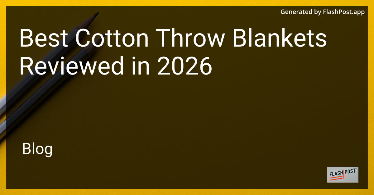 Best Cotton Throw Blankets Reviewed in 2026