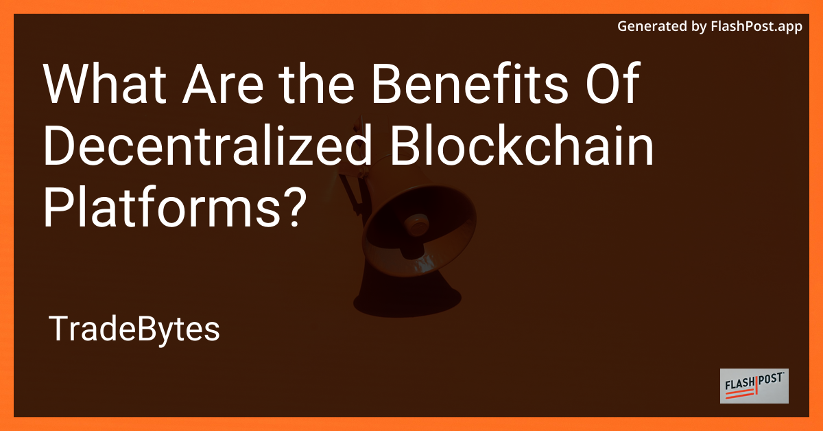 Decentralized Blockchain Platforms