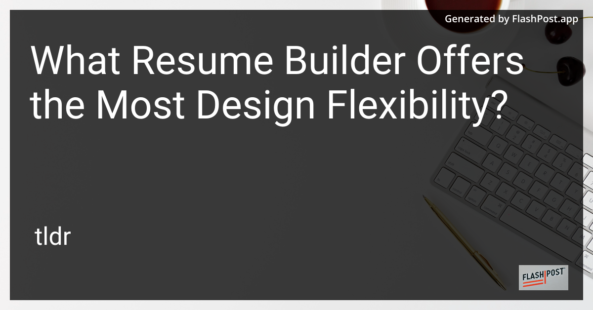Resume Design Flexibility