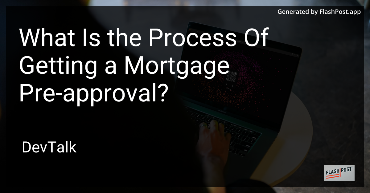 what is the process of getting a mortgage pre-approval?