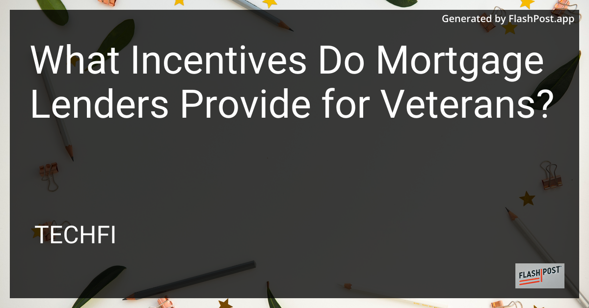 Veteran Mortgage Incentives