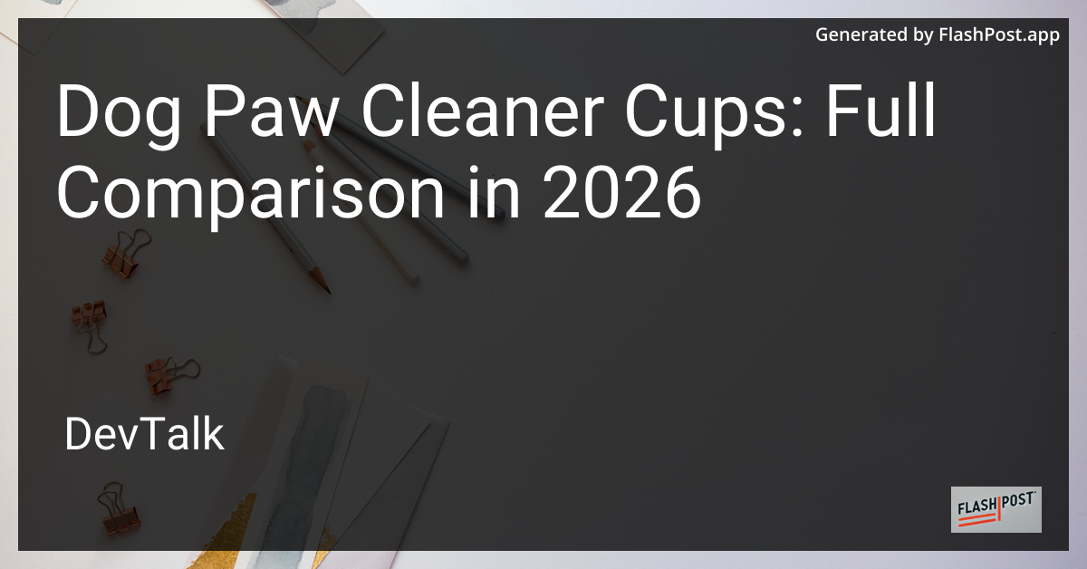 Dog Paw Cleaner Cups: Full Comparison in 2026