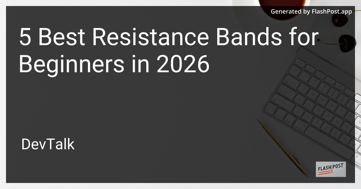 5 Best Resistance Bands for Beginners in 2026