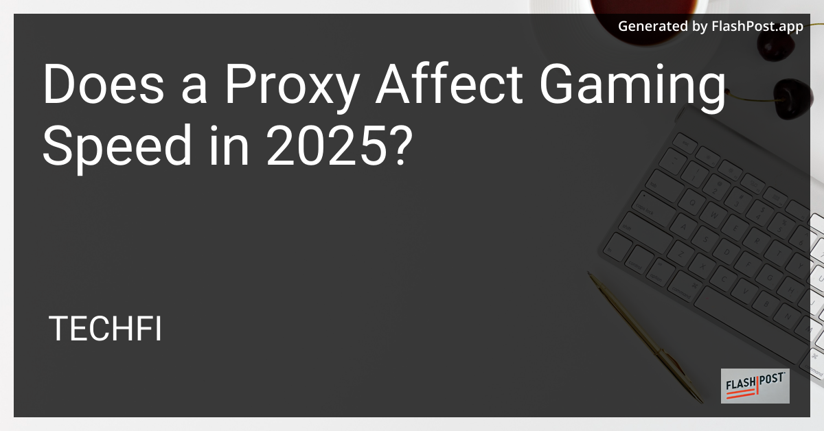 Gaming with Proxy