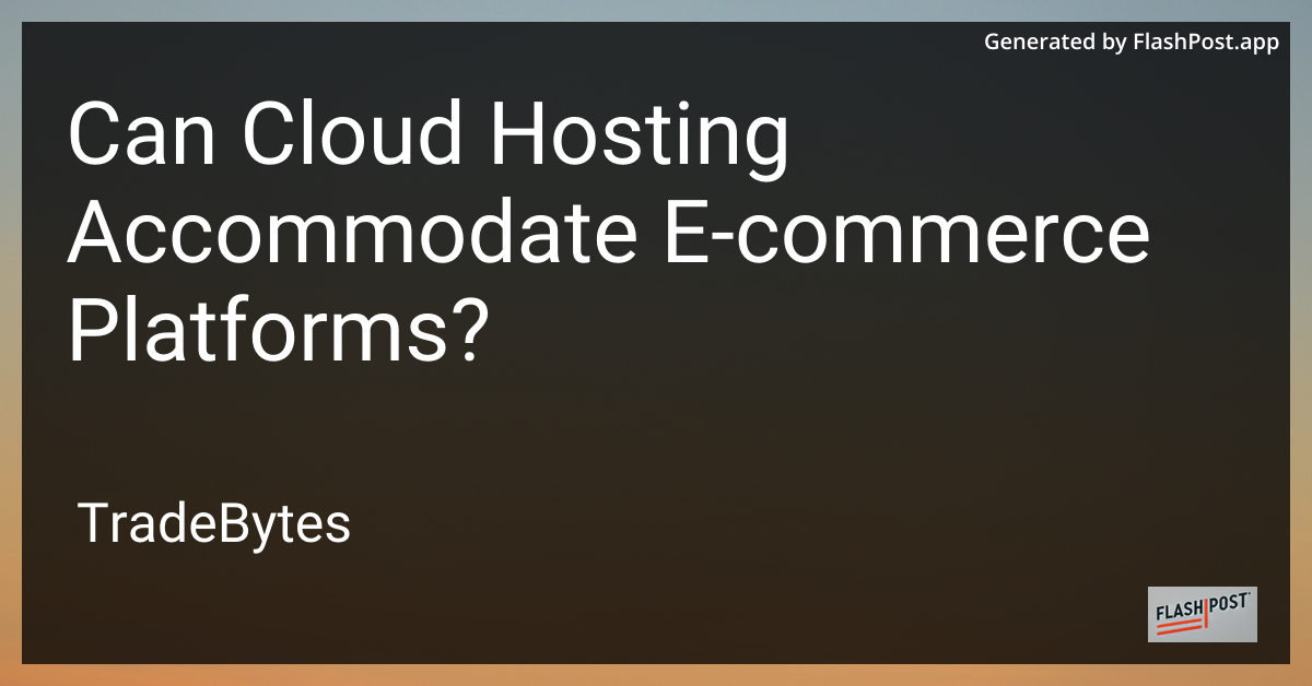 Cloud Hosting for E-commerce Platforms