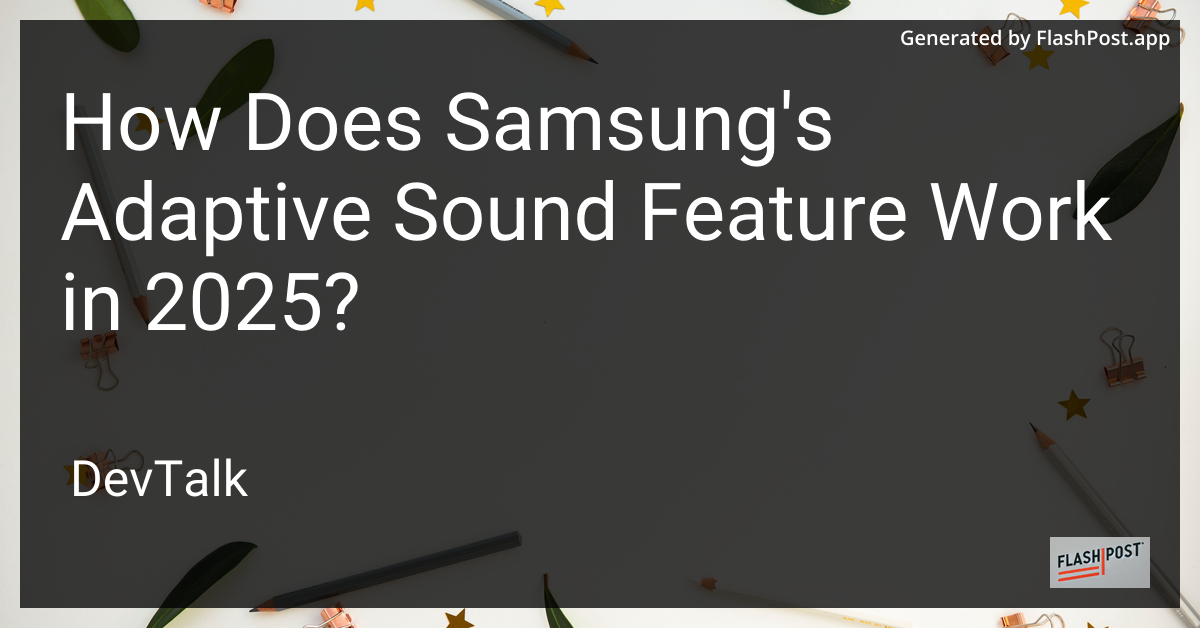how does samsung's adaptive sound feature work in 2025?