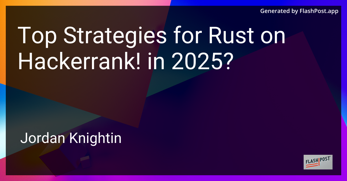 Top Strategies for Rust on Hackerrank! in 2025?