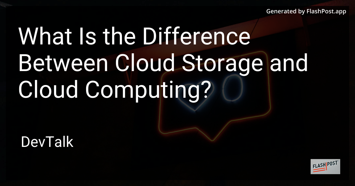 what is the difference between cloud storage and cloud computing?