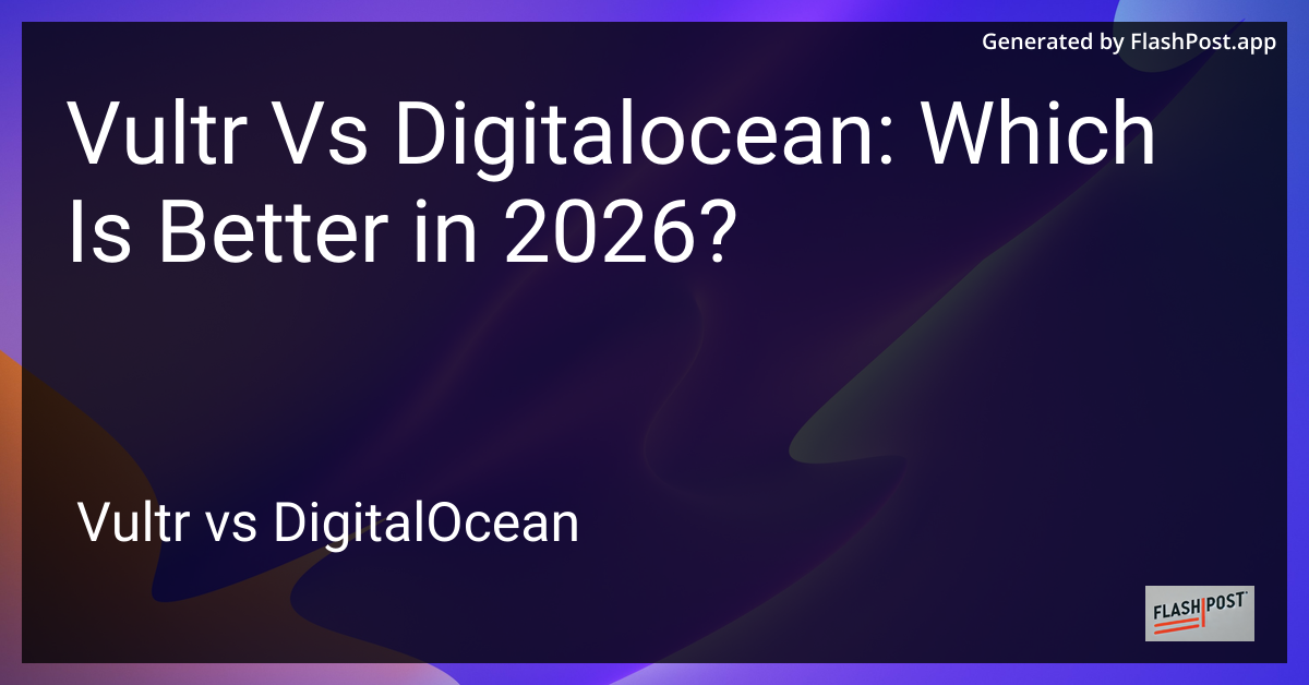Vultr Vs Digitalocean: Which Is Better in 2026?