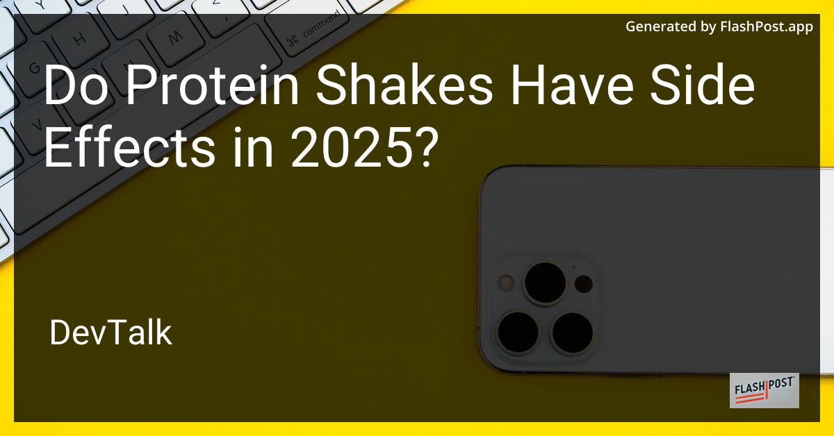 do protein shakes have side effects in 2025?