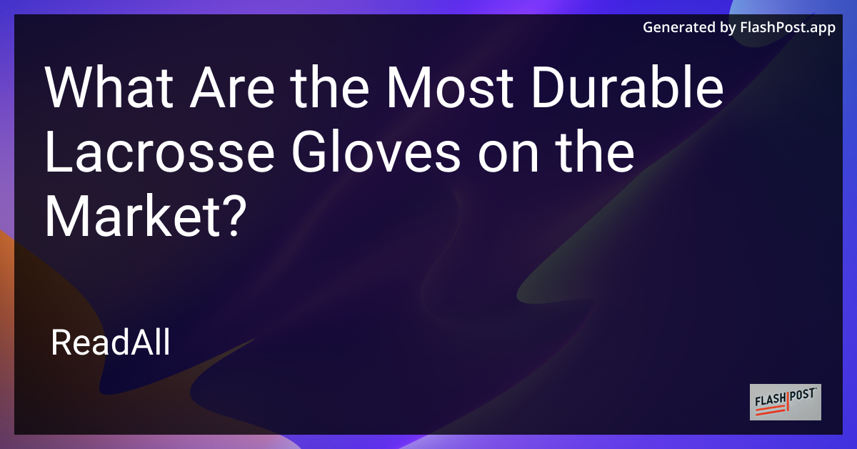 Durable Lacrosse Gloves