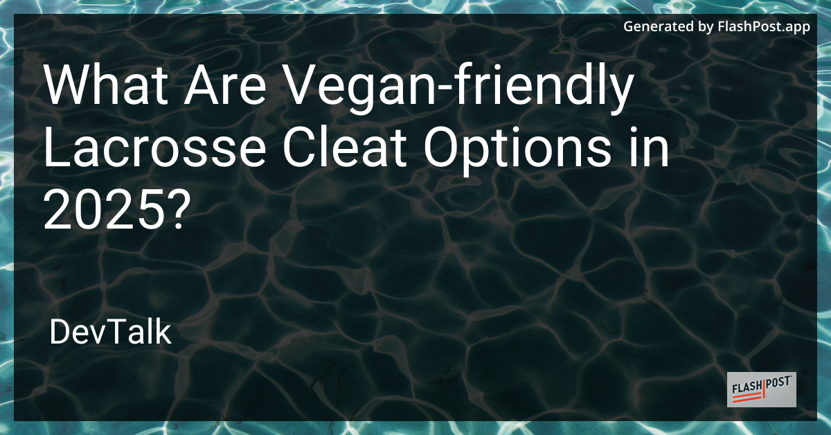 what are vegan-friendly lacrosse cleat options in 2025?