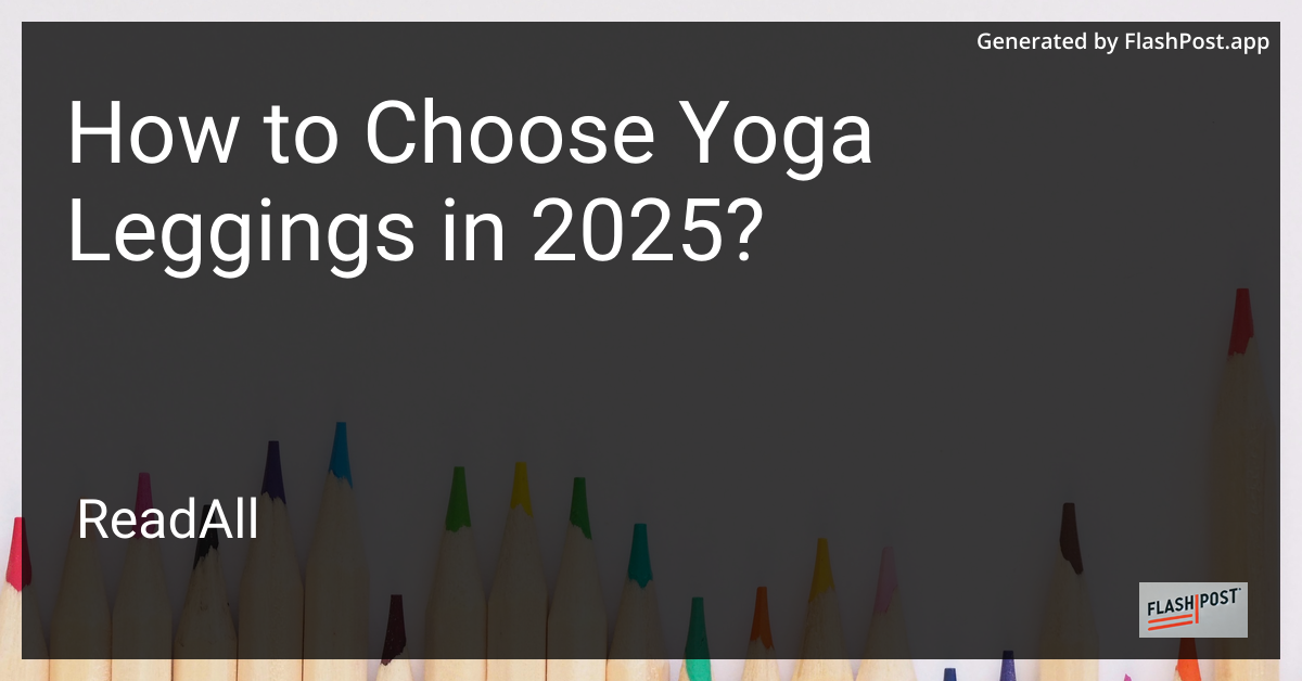 Choosing the Best Yoga Leggings in 2025