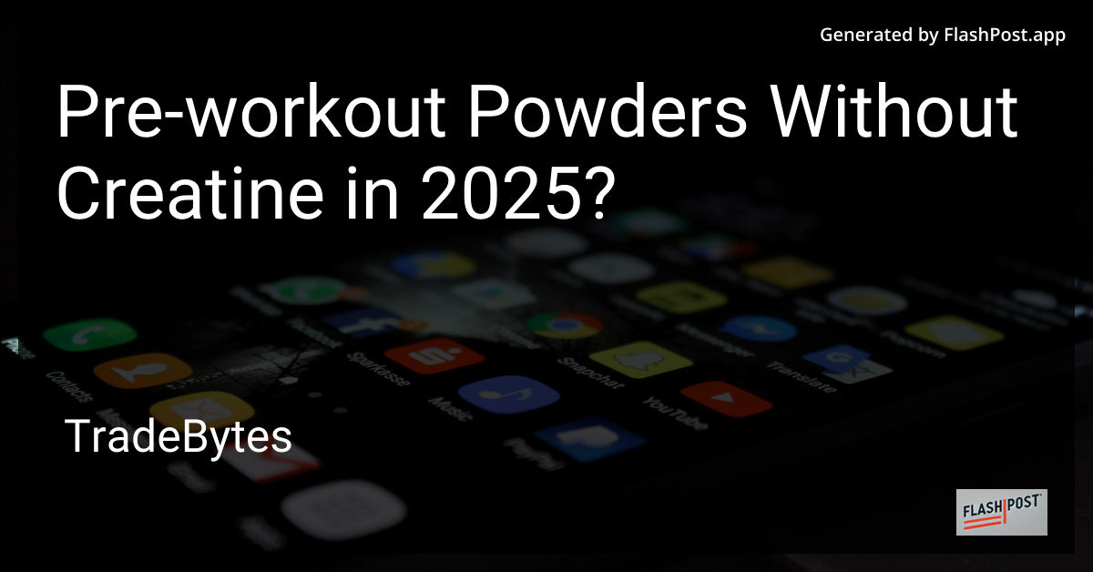 Pre-Workout Powders Without Creatine