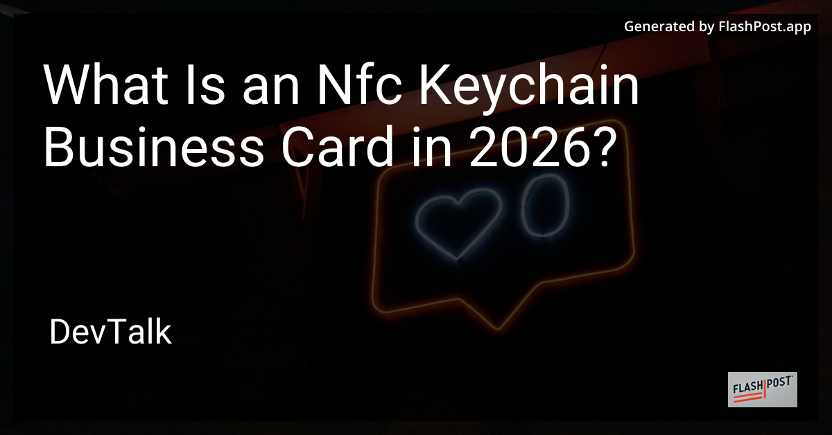 What Is an Nfc Keychain Business Card in 2026?