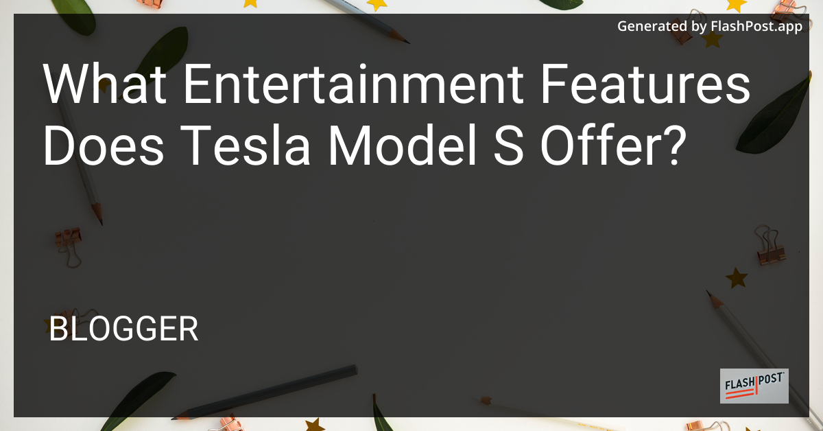 Tesla Model S Entertainment Features