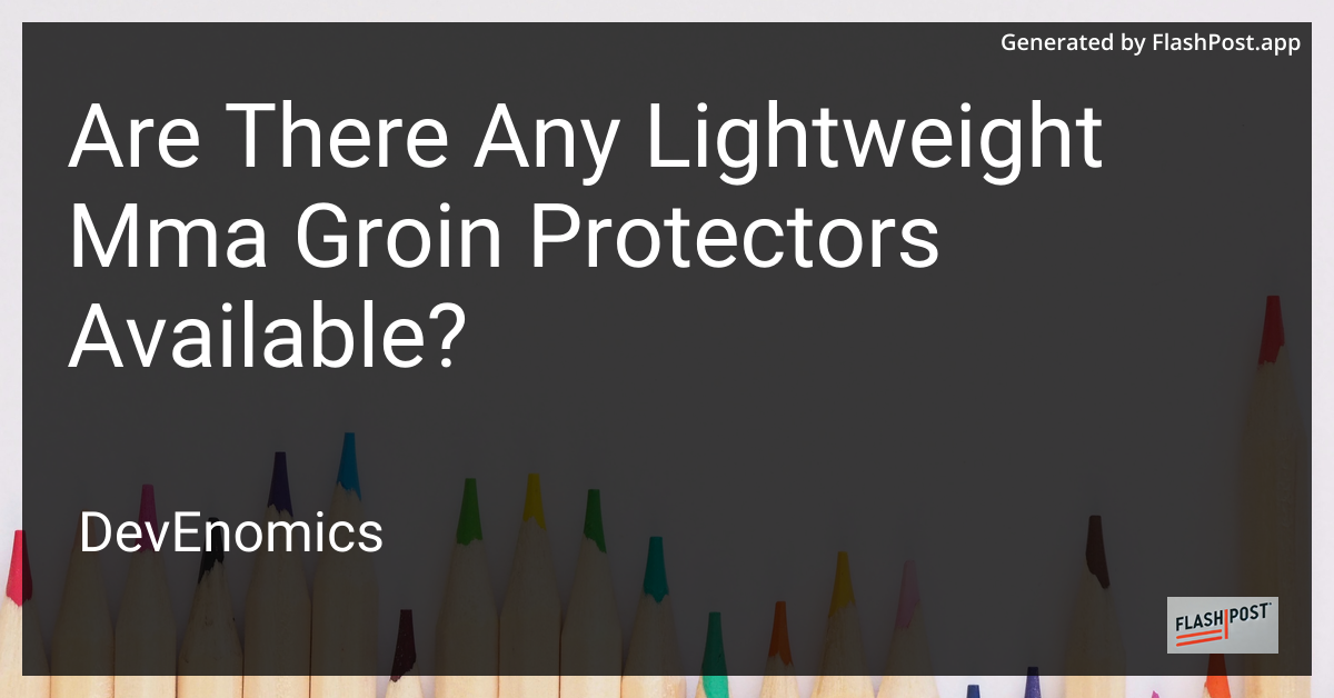 Are There Any Lightweight Mma Groin Protectors Available?
