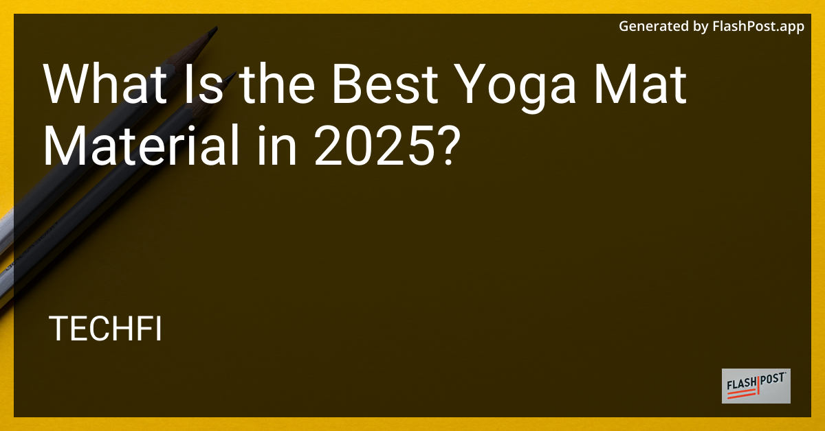 Best Yoga Mat Material in 2025