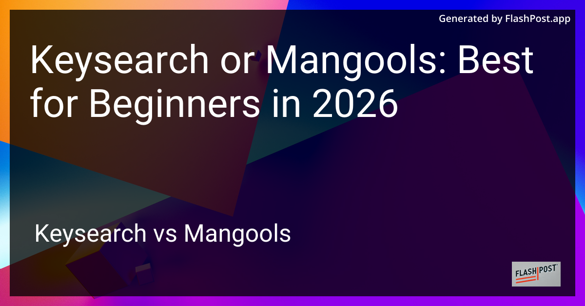 Keysearch or Mangools: Best for Beginners in 2026