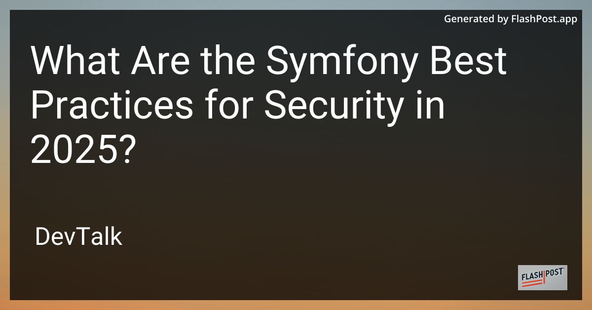 what are the symfony best practices for security in 2025?