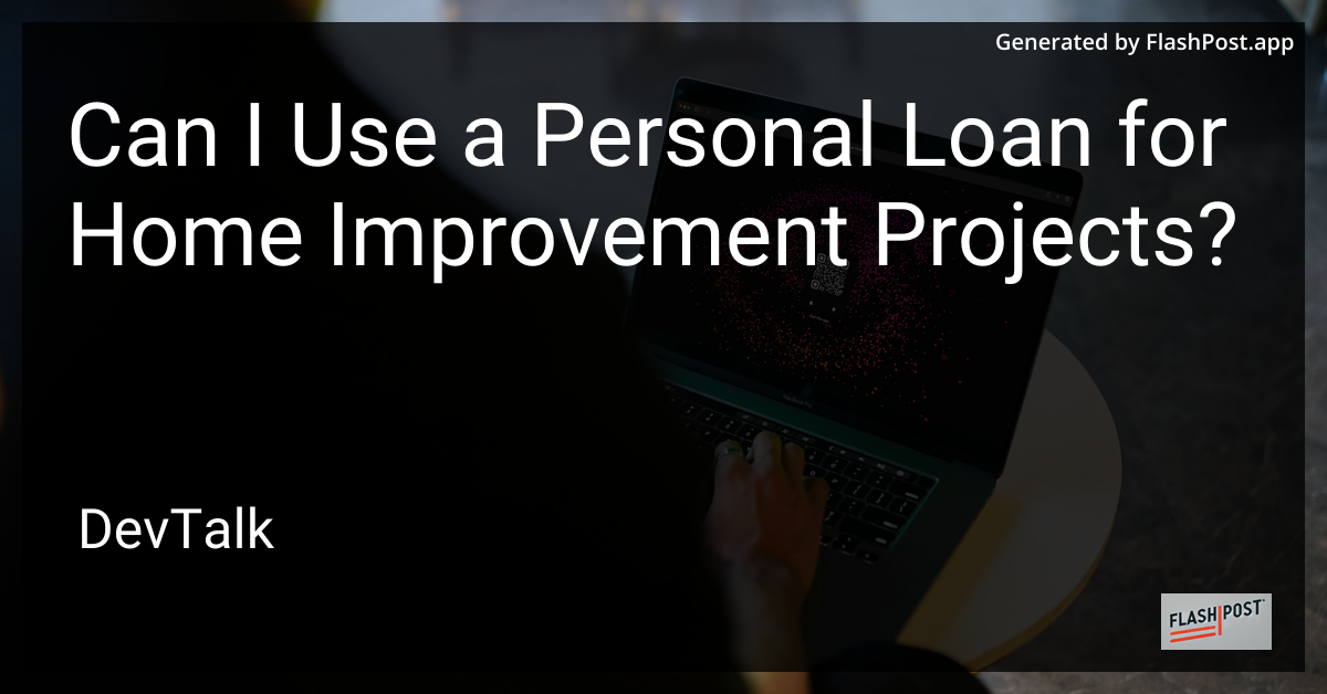 can i use a personal loan for home improvement projects?