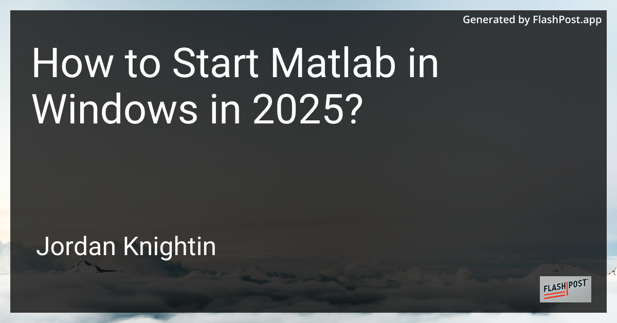 How to Start Matlab in Windows in 2025?