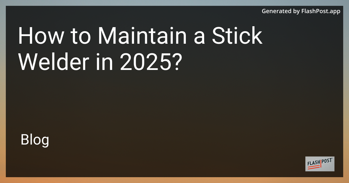 Stick Welding Maintenance