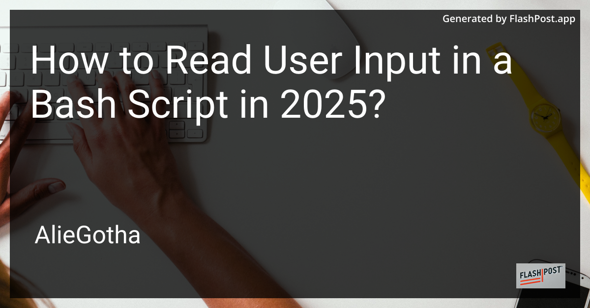 How to Read User Input in a Bash Script in 2025?