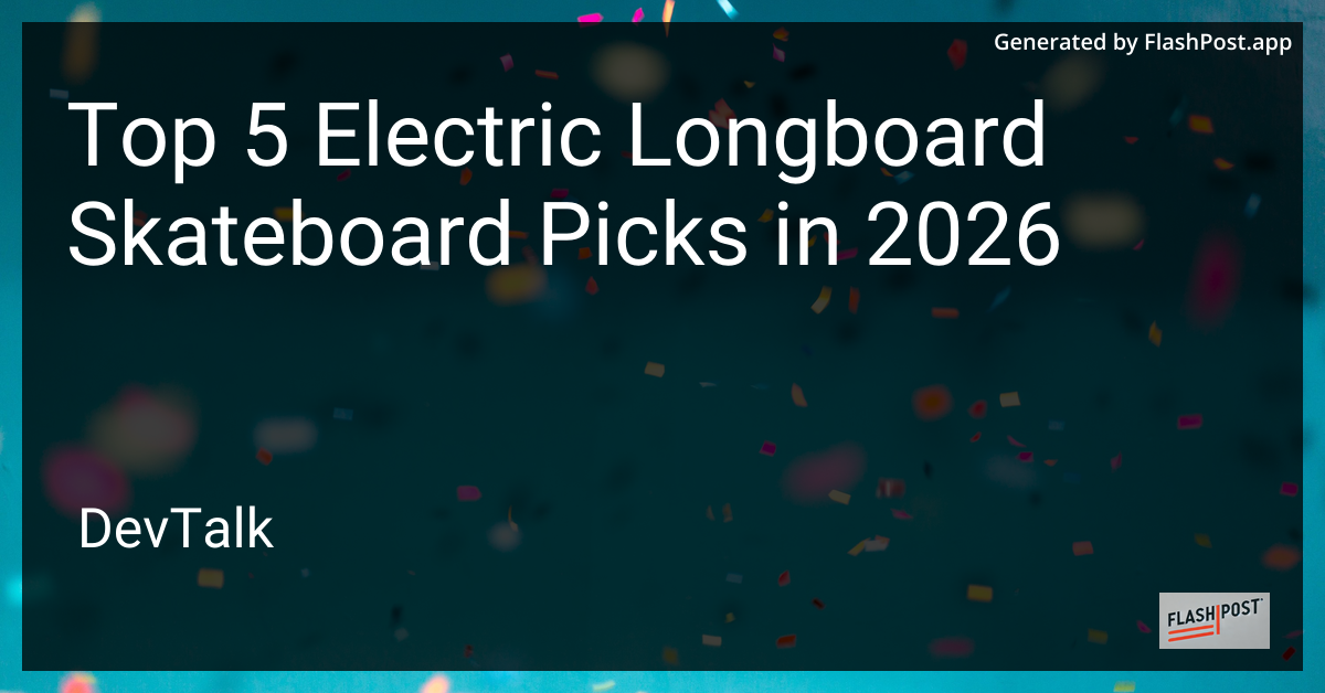 Top 5 Electric Longboard Skateboard Picks in 2026