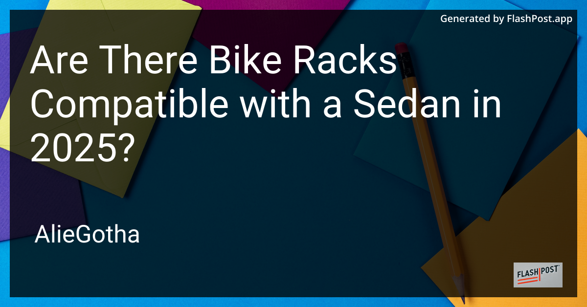 Are There Bike Racks Compatible with a Sedan in 2025?