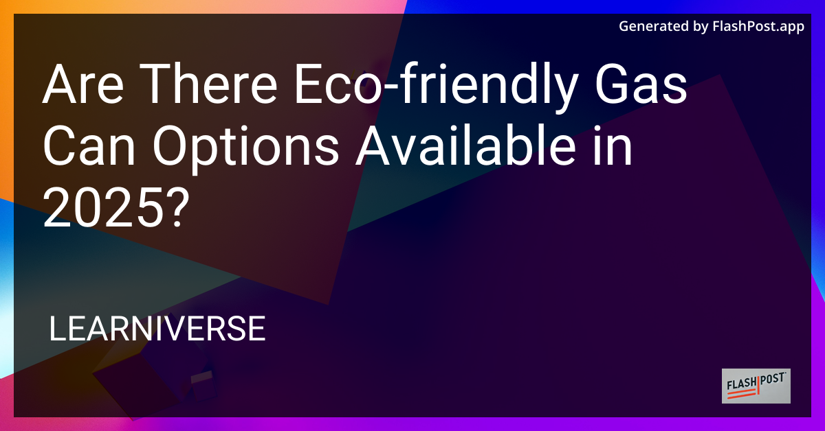 Eco-Friendly Gas Can