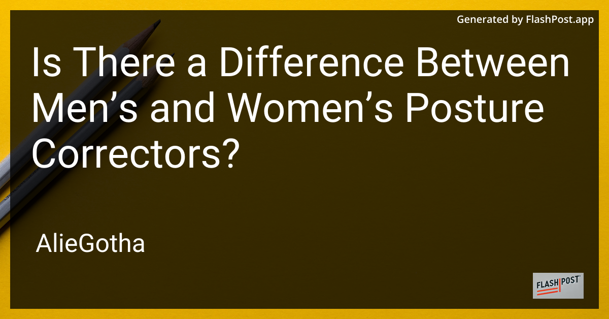 Is There a Difference Between Men’s and Women’s Posture Correctors?